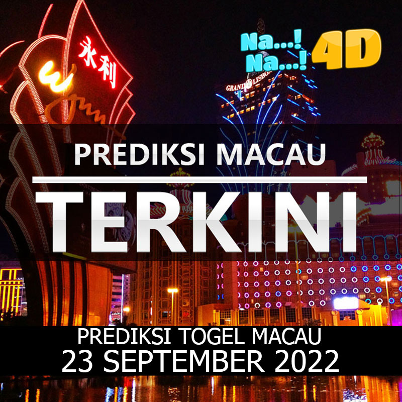 Prediksi Togel Toto Macau Hari Ini, Prediksi Macau 23 September 2022
