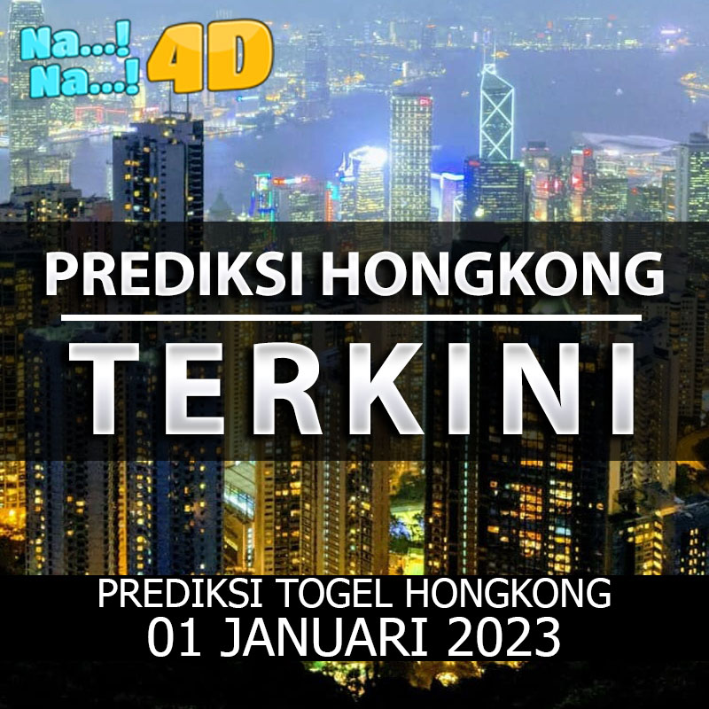 Prediksi Togel Hongkong Hari Ini, Prediksi Hk 01 Januari 2023