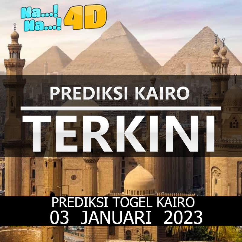 Prediksi Togel Kairo Hari Ini, Prediksi Kro 03 Januari 2023