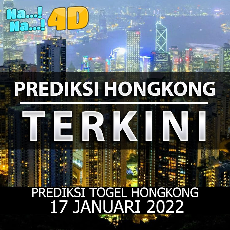 Prediksi Togel Hongkong Hari Ini, Prediksi Hk 17 Januari 2023