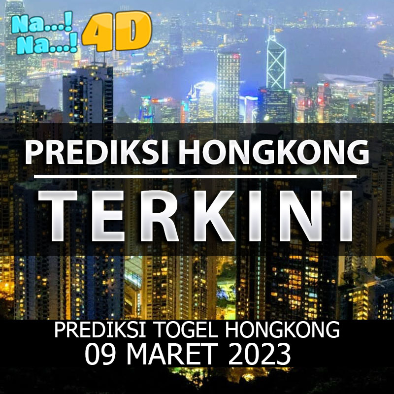 Prediksi Togel Hongkong Hari Ini, Prediksi Hk 09 Maret 2023