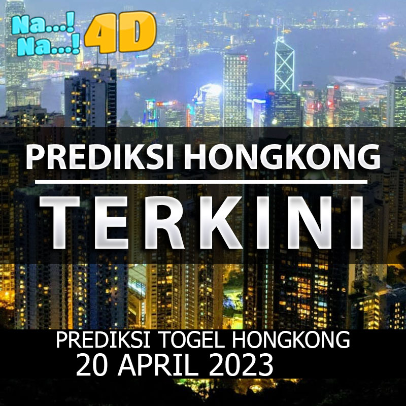 Prediksi Togel Hongkong Hari Ini, Prediksi Hk 20 april 2023