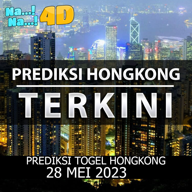 Prediksi Togel Hongkong Hari Ini, Prediksi Hk 28 MEI 2023