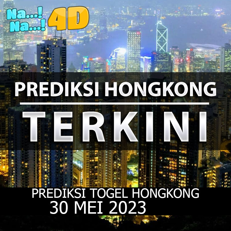 Prediksi Togel Hongkong Hari Ini, Prediksi Hk 30 MEI 2023