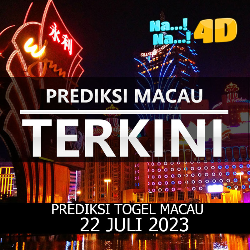 Prediksi Togel Toto Macau Hari Ini, Prediksi Macau 22 JULI 2023