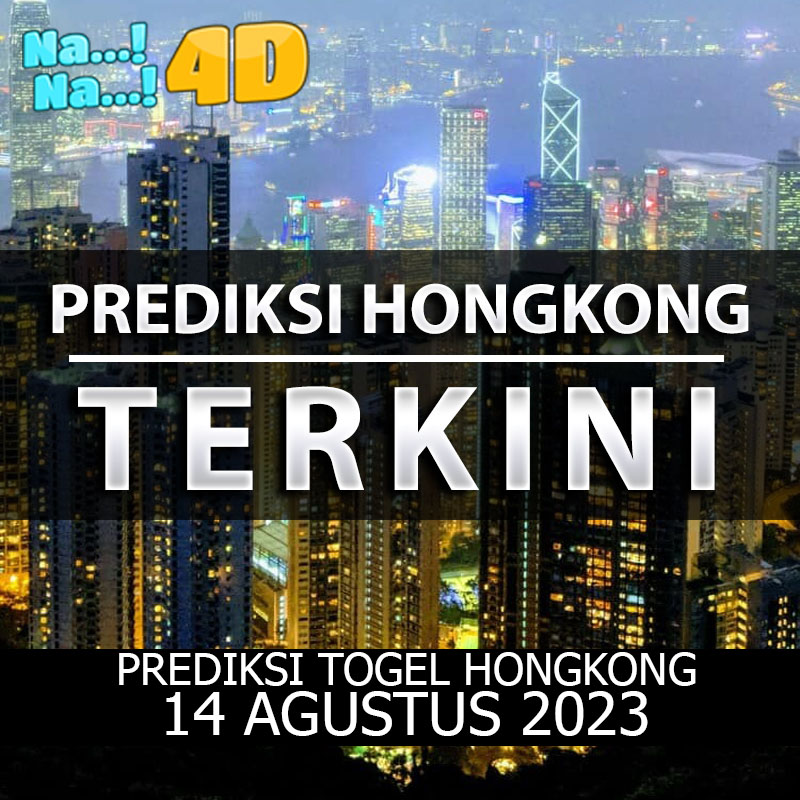 Prediksi Togel Hongkong Hari Ini, Prediksi 14 Agustus 2023