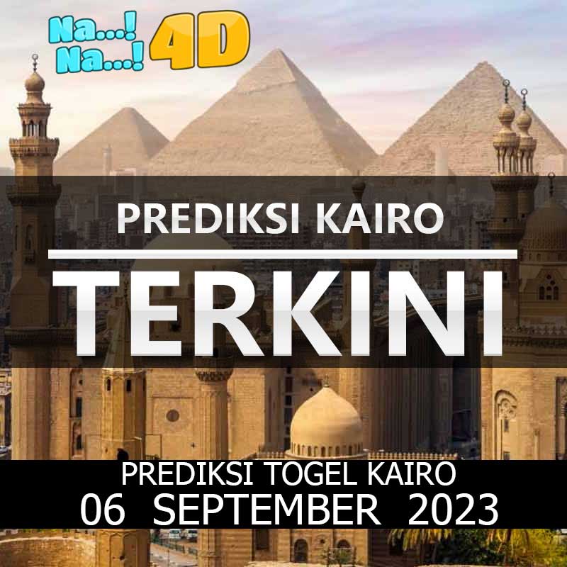 Prediksi Togel Kairo Hari Ini, Prediksi 06 SEPTEMBER 2023