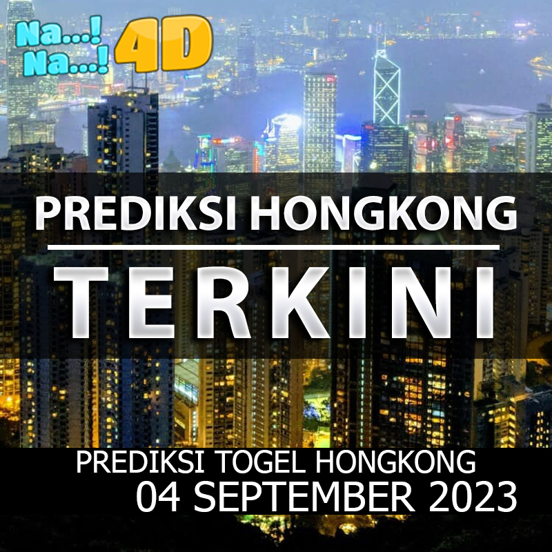 Prediksi Togel Hongkong Hari Ini, Prediksi 04 SEPTEMBER 2023