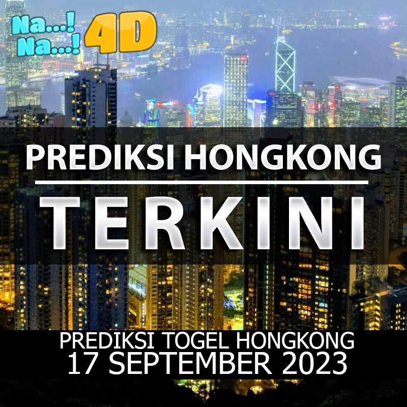 Prediksi Togel Hongkong Hari Ini, Prediksi 17 SEPTEMBER 2023