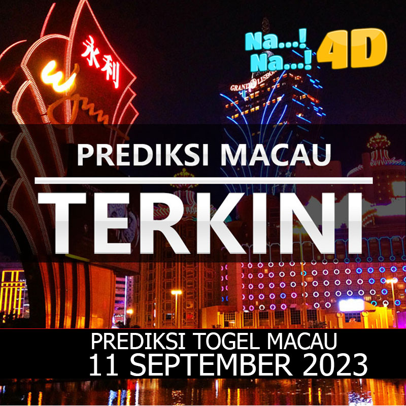 Prediksi Togel Toto Macau Hari Ini, Prediksi Macau 11 SEPTEMBER 2023