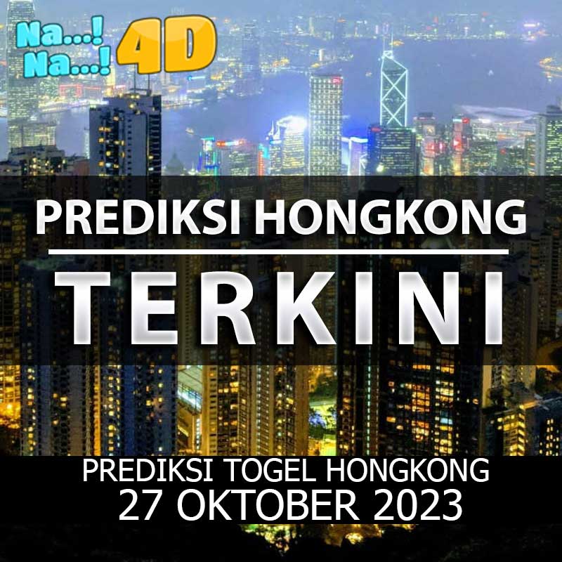 Prediksi Togel Hongkong Hari Ini, Prediksi 27 OKTOBER 2023