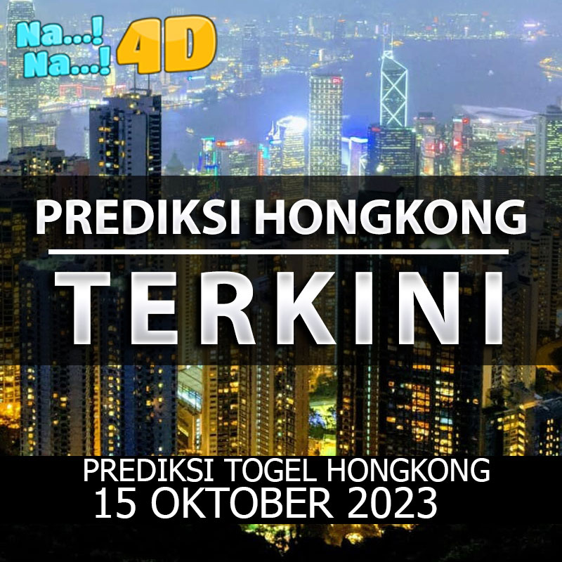 Prediksi Togel Hongkong Hari Ini, Prediksi 15 OKTOBER 2023