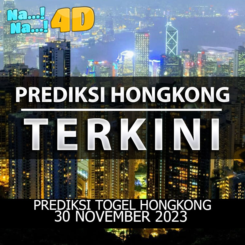 Prediksi Togel Hongkong Hari Ini, Prediksi 30 November 2023