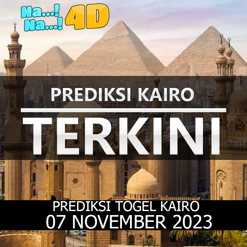 Prediksi Togel Kairo Hari Ini, Prediksi 07 November 2023