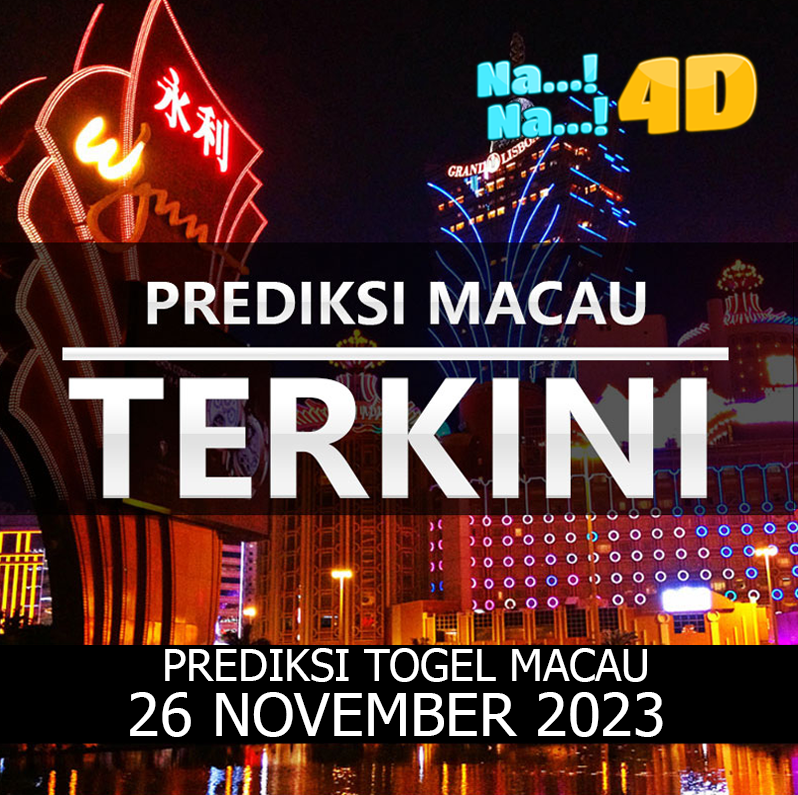 Prediksi Togel Toto Macau Hari Ini, Prediksi Macau 26 November 2023