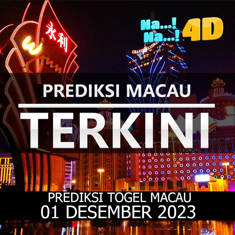 Prediksi Togel Toto Macau Hari Ini, Prediksi Macau 01 desember 2023