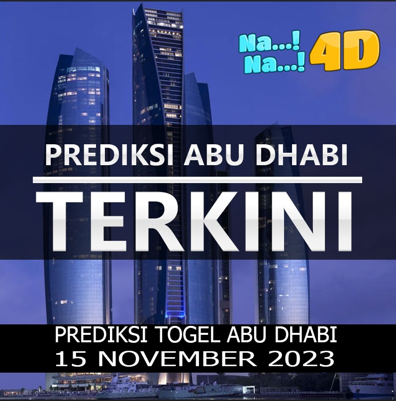 prediksi Togel Abudhabi hari ini tanggal 15 November mainkan di 4D, 3D, 2D, Colok bebas dan jitu, bbfs, bb & prize 123.