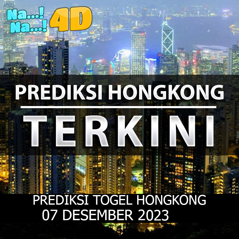 Prediksi Togel Hongkong Hari Ini, Prediksi 07 desember 2023