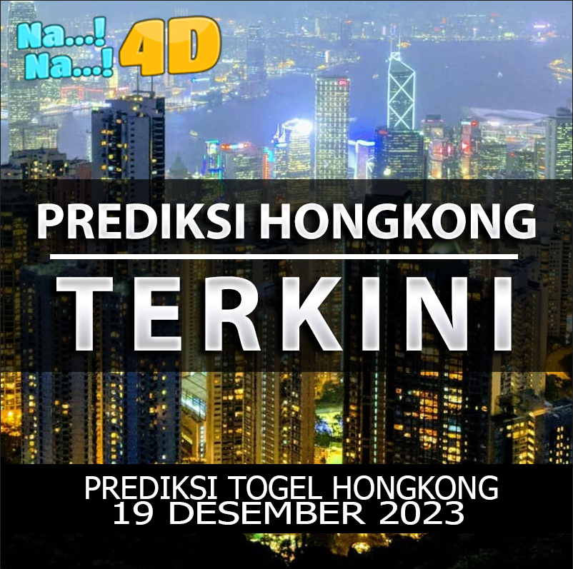 Prediksi Togel Hongkong Hari Ini, Prediksi 19 desember 2023