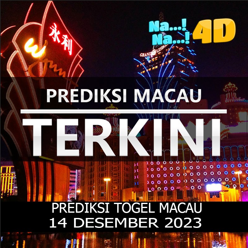 Prediksi Togel Toto Macau Hari Ini, Prediksi Macau 14 desember 2023