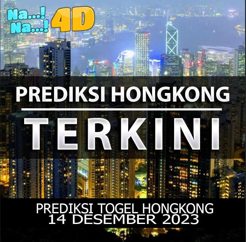 Prediksi Togel Hongkong Hari Ini, Prediksi 14 desember 2023