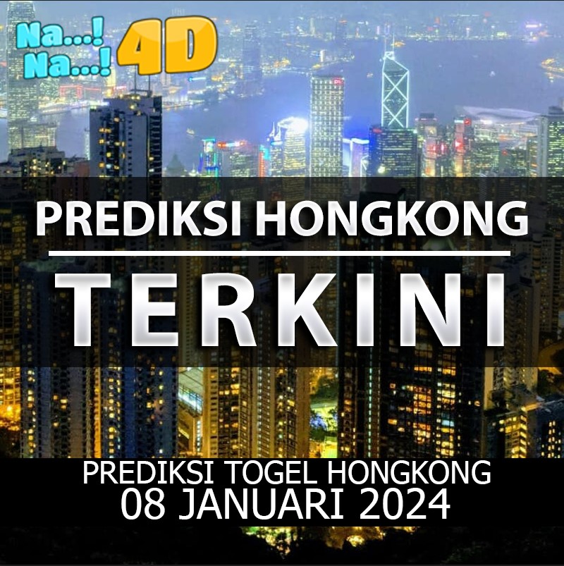 Prediksi Togel Hongkong Hari Ini, Prediksi 08 Januari 2024