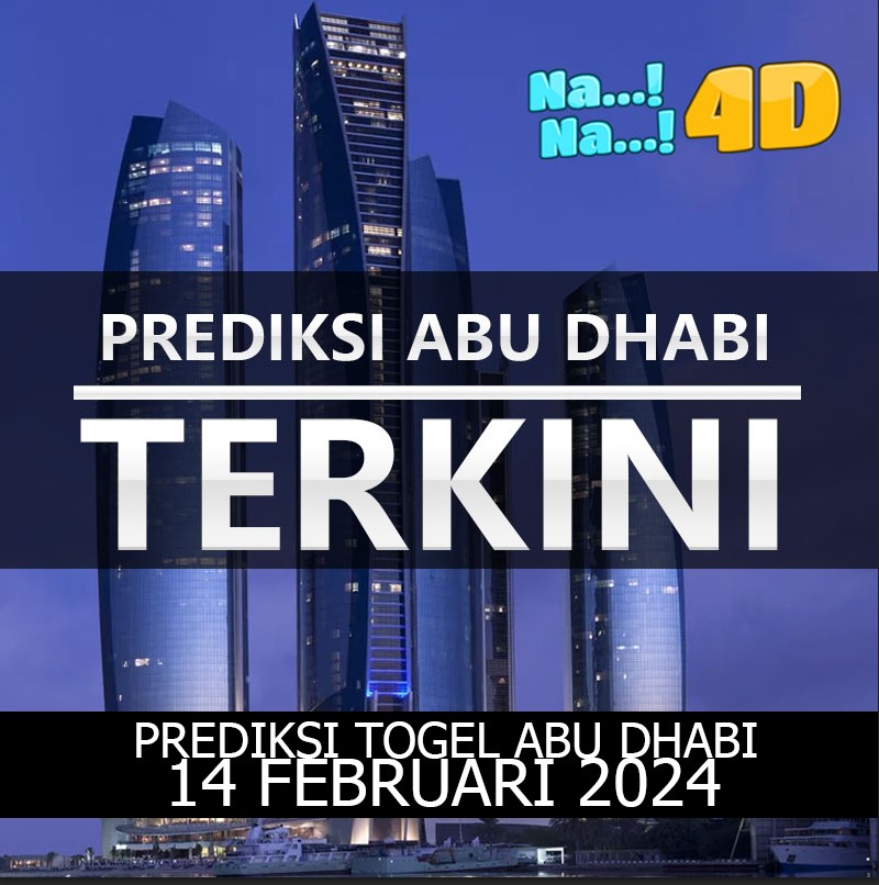 prediksi Togel Abudhabi hari ini tanggal 14 Februari 2024 mainkan di 4D, 3D, 2D, Colok bebas dan jitu, bbfs, bb & prize 123.