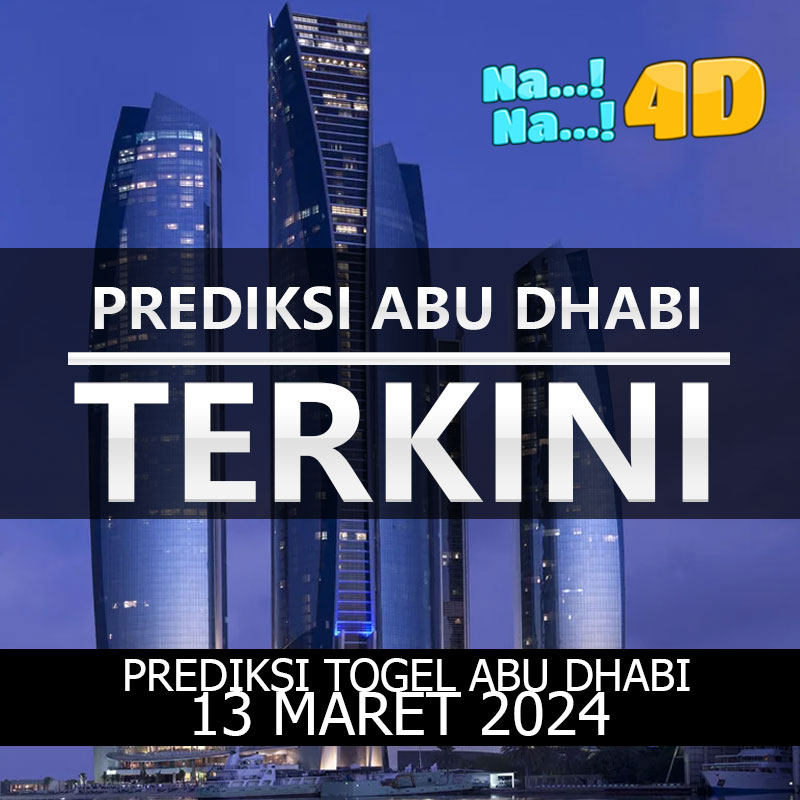 prediksi Togel Abudhabi hari ini tanggal 13 Maret 2024 mainkan di 4D, 3D, 2D, Colok bebas dan jitu, bbfs, bb & prize 123.