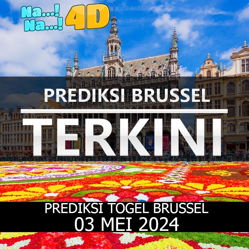 Prediksi Togel Brussel Hari Ini, Prediksi Brs 03 Mei 2024