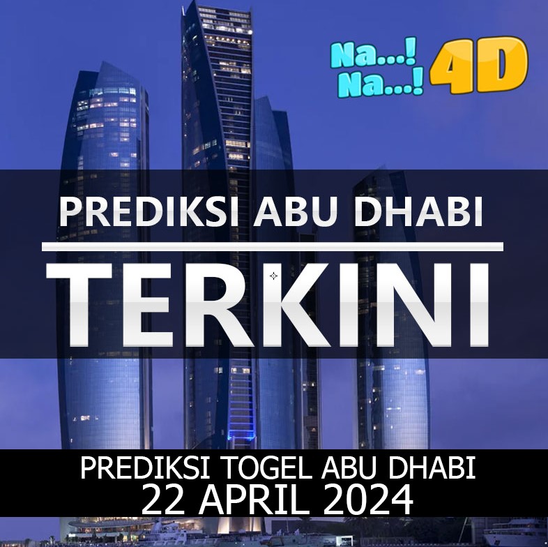 prediksi Togel Abu dhabi hari ini tanggal 22 April 2024 mainkan di 4D, 3D, 2D, Colok bebas dan jitu, bbfs, bb & prize 123.