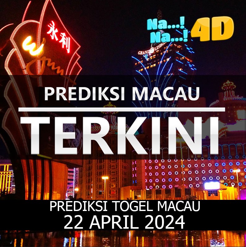 Prediksi Togel Toto Macau Hari Ini, Prediksi Macau 22 April 2024