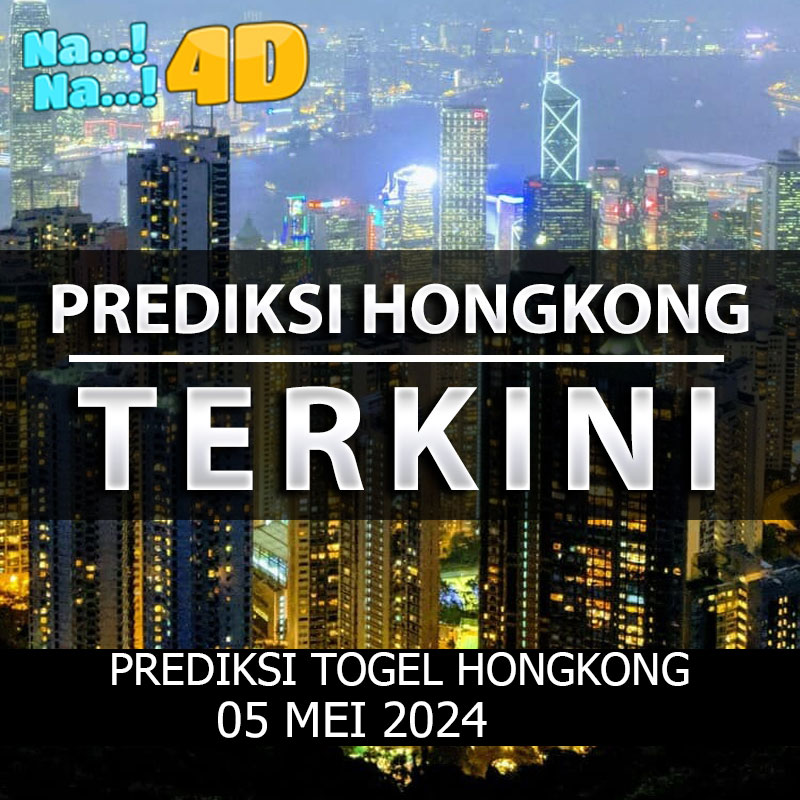 Prediksi Togel Hongkong Hari Ini, Prediksi 05 Mei 2024