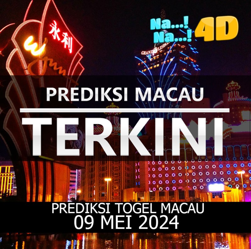 Prediksi Togel Toto Macau Hari Ini, Prediksi Macau 09 Mei 2024