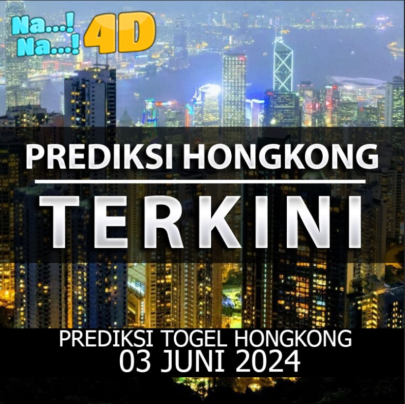 Prediksi Togel Hongkong Hari Ini, Prediksi 03 Juni 2024