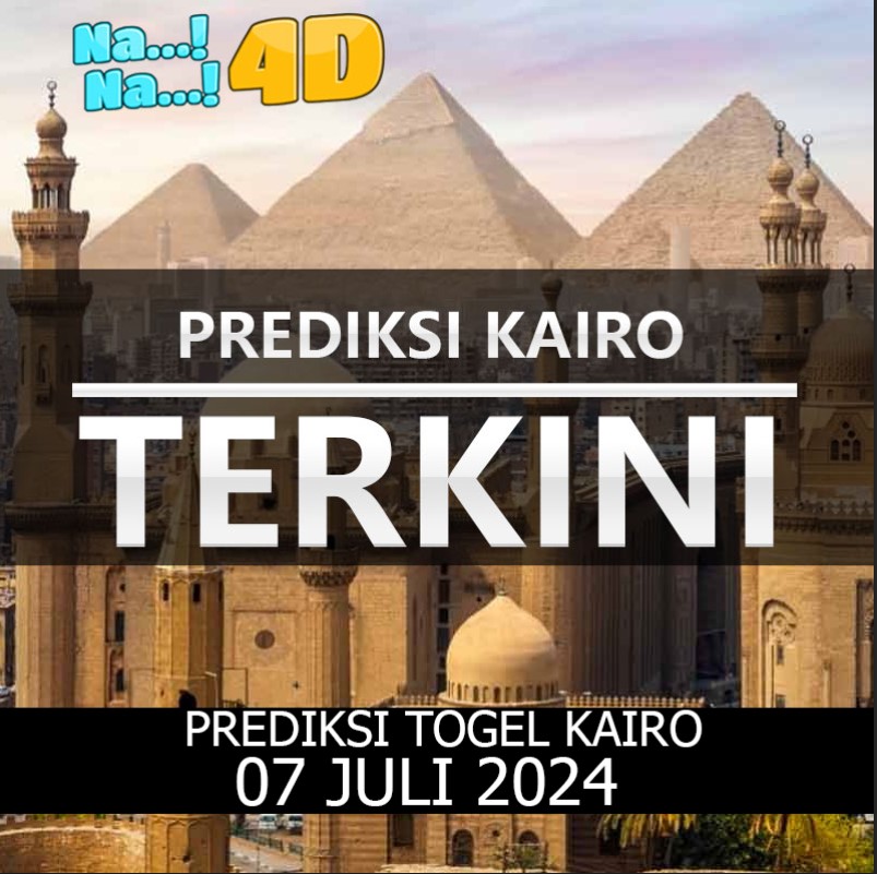 Prediksi Togel Kairo Hari Ini, Prediksi 07 July 2024